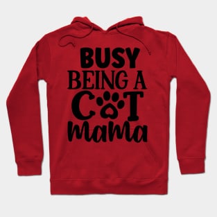 Busy being a CAT MAMA Hoodie